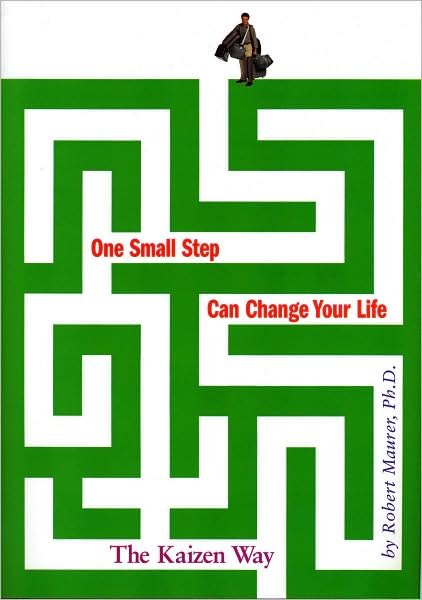 Cover for Robert Maurer · One Small Step Can Change Your Life (Hardcover Book) (2004)
