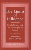 Cover for Stephen E. Braude · The Limits of Influence: Psychokinesis and the Philosophy of Science (Hardcover Book) [Revised edition] (1997)