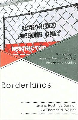 Cover for Hastings Donnan · Borderlands: Ethnographic Approaches to Security, Power, and Identity (Paperback Book) (2010)