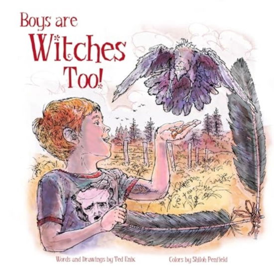 Boys Are Witches Too! - Ted Enik - Książki - Schiffer Publishing Ltd - 9780764368233 - 28 października 2024