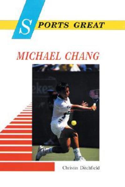 Cover for Christin Ditchfield · Sports Great Michael Chang (Sports Great Books) (Hardcover Book) (1999)