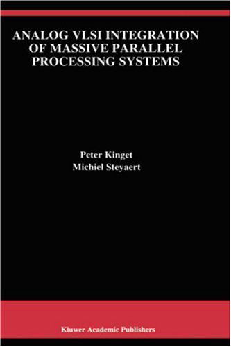 Cover for Peter Kinget · Analog VLSI Integration of Massive Parallel Signal Processing Systems - The Springer International Series in Engineering and Computer Science (Hardcover Book) [1997 edition] (1996)