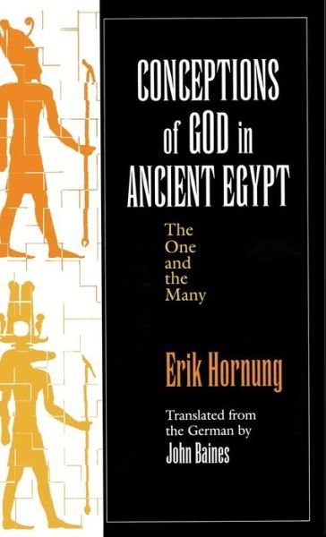 Cover for Erik Hornung · Conceptions of God in Ancient Egypt: The One and the Many (Hardcover Book) (1982)