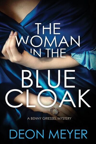 Cover for Deon Meyer · The Woman in the Blue Cloak (Hardcover Book) (2019)