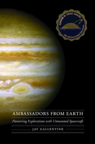 Ambassadors from Earth: Pioneering Explorations with Unmanned Spacecraft - Outward Odyssey: A People's History of Spaceflight - Jay Gallentine - Livres - University of Nebraska Press - 9780803249233 - 1 juin 2014