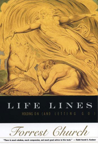 Cover for Forrest Church · Life Lines: Holding on (And Letting Go) (Paperback Book) [New edition] (1997)