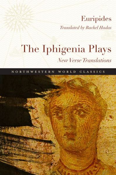 Cover for Euripides · The Iphigenia Plays: New Verse Translations (Pocketbok) (2018)