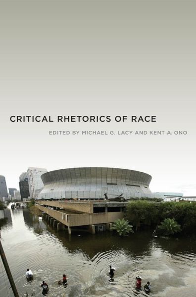 Cover for Kent A. Ono · Critical Rhetorics of Race - Critical Cultural Communication (Pocketbok) (2011)