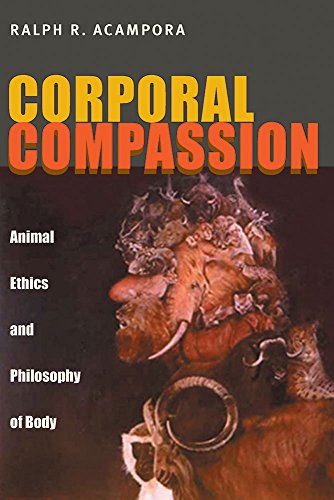 Cover for Ralph Acampora · Corporal Compassion: Animal Ethics and Philosophy of Body (Paperback Book) (2014)