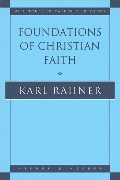 Cover for Karl Rahner · Foundations of Christian Faith: Introduction to the Idea of Christianity (Paperback Book) [New edition] (1982)