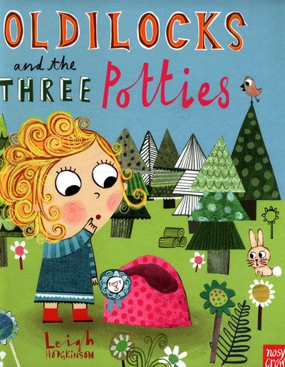 Cover for Leigh Hodgkinson · Goldilocks and the Three Potties (Innbunden bok) (2017)