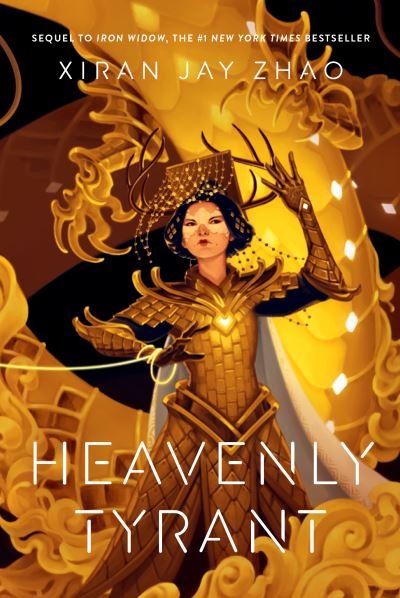 Cover for Xiran Jay Zhao · Heavenly Tyrant - Iron Widow (Hardcover Book) (2024)