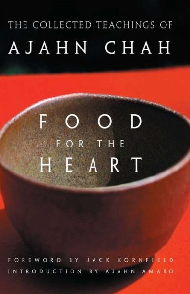 Cover for Ajahn Chah · Food for the Heart: The Collected Sayings of Ajahn Chah (Taschenbuch) (2002)