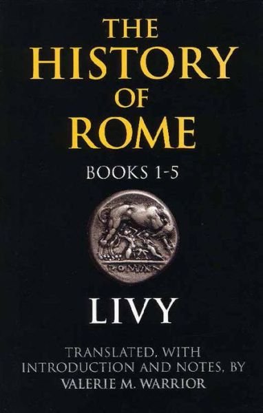 Cover for Livy · The History of Rome, Books 1-5 - Hackett Classics (Taschenbuch) (2006)