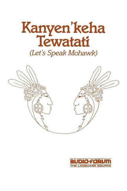 Cover for David K Maracle · Kanyen'keha Tewatati: Let's Speak Mohawk (Paperback Book) (1990)