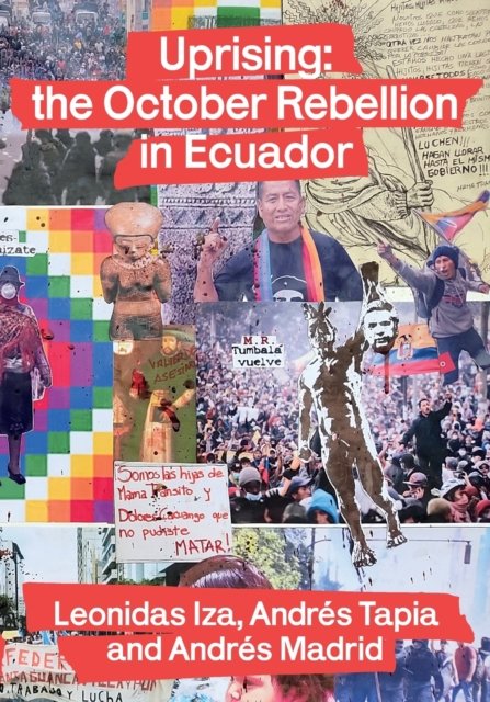 Cover for Leonidas Iza · Uprising: the October Rebellion in Ecuador (Pocketbok) (2023)