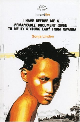 Cover for Sonja Linden · I Have Before Me a Remarkable Document: Given to Me by a Young Lady from Rwanda (Paperback Book) (2004)