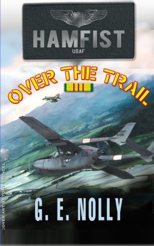 Cover for G E Nolly · Hamfist over the Trail: the Air Combat Adventures of Hamilton &quot;Hamfist&quot; Hancock (Volume 1) (Paperback Book) (2012)