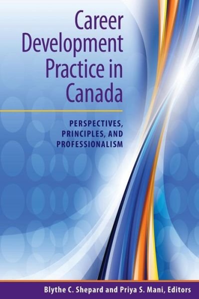 Cover for Blythe C Shepard · Career Development Practice in Canada: Perspectives, Principles, and Professionalism (Paperback Book) (2014)