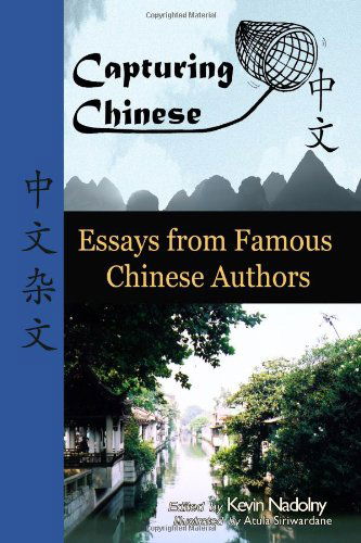 Capturing Chinese Stories: Prose and Poems by Revolutionary Chinese Authors: Including Lu Xun, Hu Shi, Zhu Ziqing, Zhou Zuoren, and Lin Yutang - Lu Xun - Książki - Capturing Chinese Publications LLC - 9780984276233 - 18 sierpnia 2011