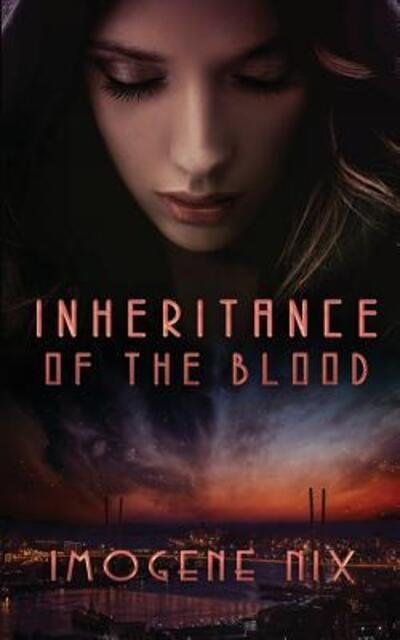 Cover for Nix Imogene · Inheritance Of The Blood (Paperback Book) (2017)
