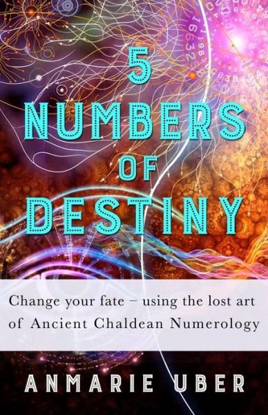 Cover for Anmarie Uber · 5 Numbers of Destiny (Paperback Book) (2016)