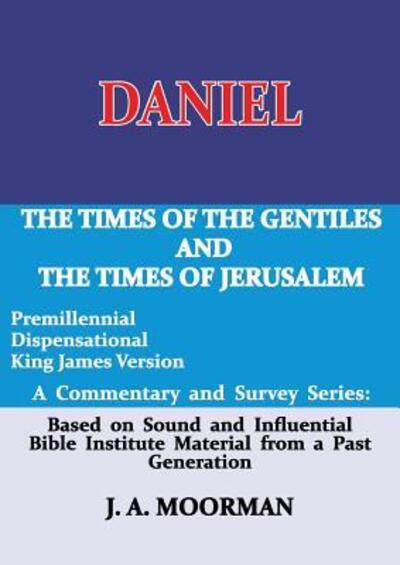 Cover for J A Moorman · Daniel, A Commentary and Survey Series (Paperback Book) (2017)