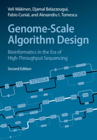 Makinen, Veli (University of Helsinki) · Genome-Scale Algorithm Design: Bioinformatics in the Era of High-Throughput Sequencing (Gebundenes Buch) [2 Revised edition] (2023)