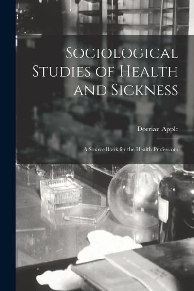 Cover for Dorrian Apple · Sociological Studies of Health and Sickness (Pocketbok) (2021)