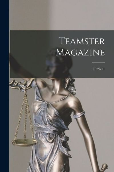 Anonymous · Teamster Magazine; 1959-11 (Paperback Book) (2021)