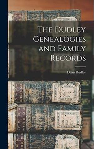 Cover for Dean Dudley · Dudley Genealogies and Family Records (Book) (2022)