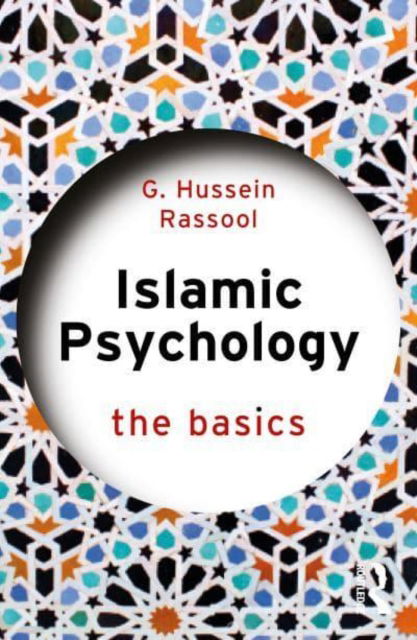 Cover for Rassool, G. Hussein (Charles Sturt University, Australia) · Islamic Psychology: The Basics - The Basics (Paperback Book) (2023)