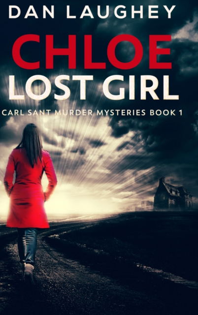 Cover for Dan Laughey · Chloe - Lost Girl (Hardcover Book) (2021)