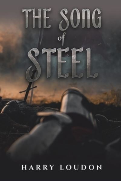 Cover for Harry Loudon · The Song of Steel (Paperback Book) (2024)