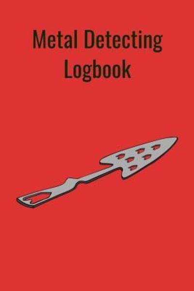 Cover for T &amp; K Publishing · Metal Detecting Logbook (Pocketbok) (2019)