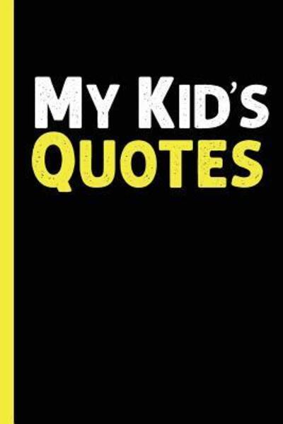 Cover for Family Time · My Kid's Quotes (Paperback Book) (2019)