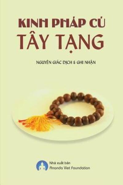 Kinh Phap Cu Tay Tang - Giac Nguyen - Bøker - Ananda Viet Foundation - 9781077971233 - 20. juli 2019