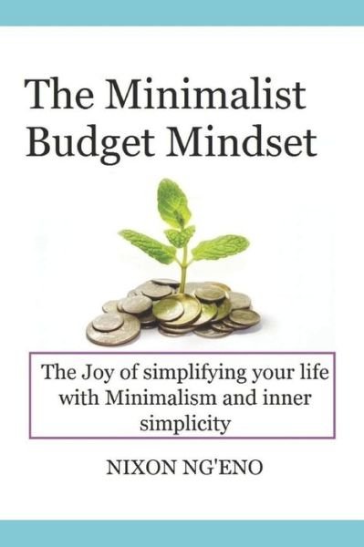 Cover for Nixon Ngeno · The minimalist budget mindset (Pocketbok) (2019)