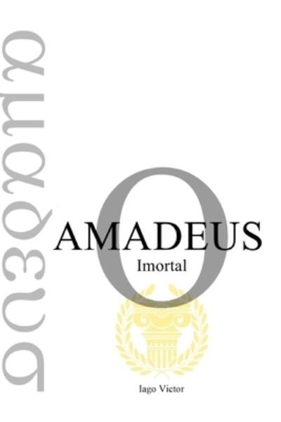 Cover for Iago Victor · Amadeus, o Imortal (Paperback Book) (2019)