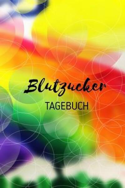 Cover for Gesundheit Notieren · Blutzuckertagebuch (Taschenbuch) (2019)