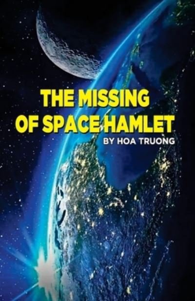 Cover for Hoa Truong · The Missing of Space Hamlet (Pocketbok) (2023)