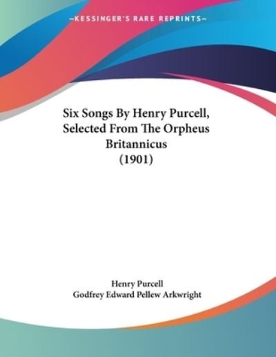 Cover for Henry Purcell · Six Songs By Henry Purcell, Selected From The Orpheus Britannicus (Pocketbok) (2009)