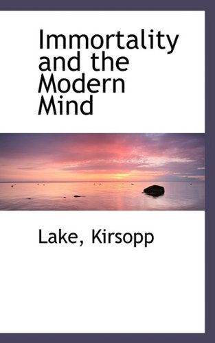 Cover for Lake Kirsopp · Immortality and the Modern Mind (Paperback Book) (2009)