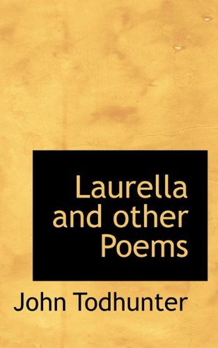 Cover for John Todhunter · Laurella and Other Poems (Hardcover Book) (2009)