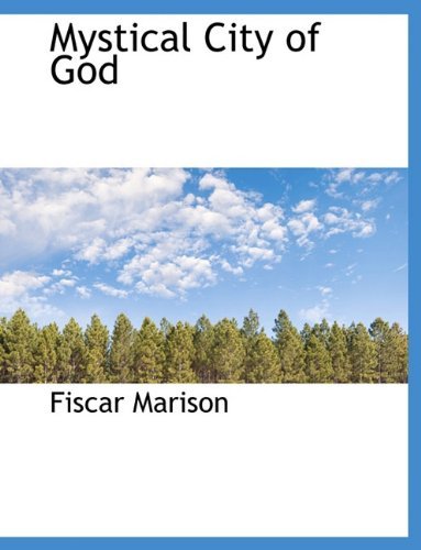Cover for Fiscar Marison · Mystical City of God (Paperback Book) (2010)