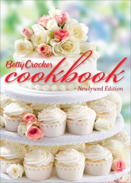 Cover for Betty Crocker Editors · Betty Crocker Cookbook, Newlywed Edition (Hardcover Book) (2013)