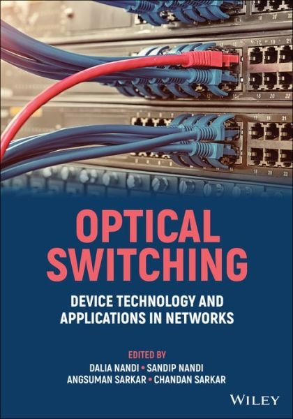 Cover for D Nandi · Optical Switching: Device Technology and Applications in Networks (Innbunden bok) (2022)