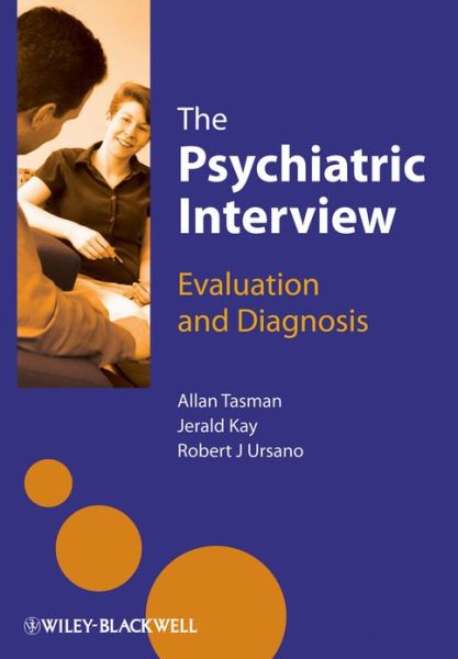 Cover for Tasman, Allan (University of Louisville School of Medicine, USA) · The Psychiatric Interview: Evaluation and Diagnosis (Hardcover Book) (2013)