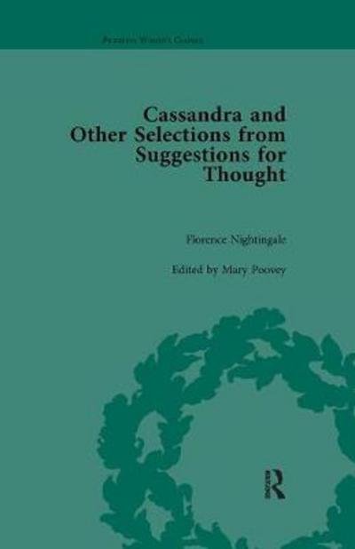 Cassandra and Suggestions for Thought by Florence Nightingale - Pickering Women's Classics - Florence Nightingale - Livres - Taylor & Francis Ltd - 9781138111233 - 16 juin 2017