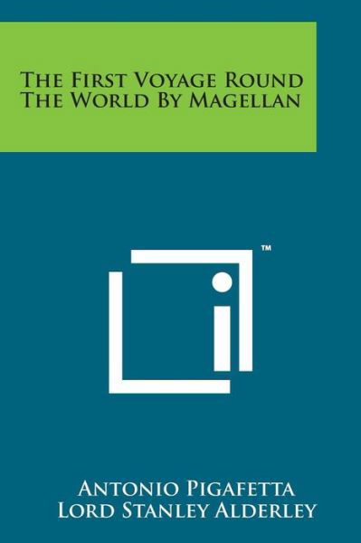 Cover for Antonio Pigafetta · The First Voyage Round the World by Magellan (Paperback Book) (2014)